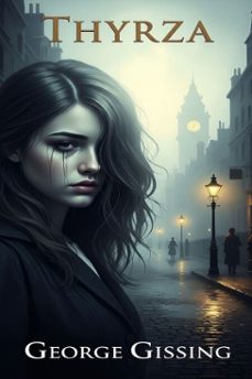 thyrza (ebook)-george gissing-9786726556182