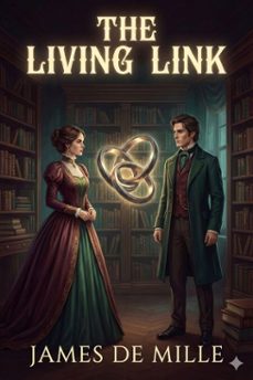 the living link: a novel (ebook)-james de mille-9786726558582