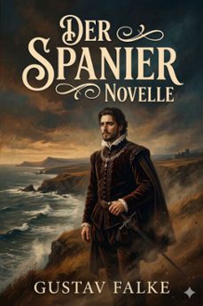 der spanier: novelle (ebook)-gustav falke-9786726569182