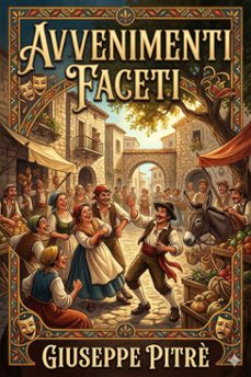 avvenimenti faceti: raccolti da un anonimo siciliano del secolo xviii (ebook)-giuseppe pitrè-9786726574582