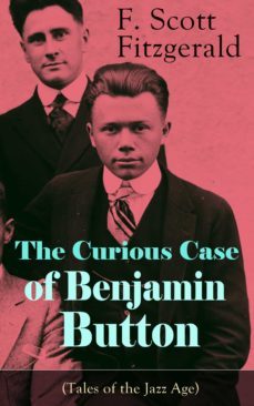 the curious case of benjamin button (tales of the jazz age) (ebook)-f. scott fitzgerald-9788026838982