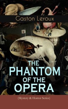 the phantom of the opera (mystery &amp; horror series) (ebook)-gaston leroux-9788026865582