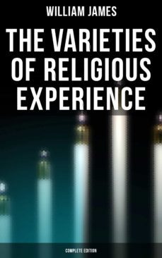 the varieties of religious experience (complete edition) (ebook)-william james-9788027244782