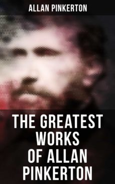 the greatest works of allan pinkerton (ebook)-allan pinkerton-9788027246182