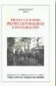 fiesta y ciudad: pluriculturalidad e integracion-josep marti-9788400086282