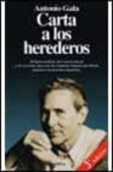 carta a los herederos (3ª ed.)-antonio gala-9788408015482