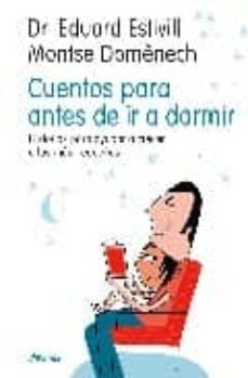 cuentos para antes de ir a dormir: historias para ayudar a los ma s pequeños a crecer-eduard estivill-montserrat domenech-9788408055082