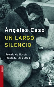 un largo silencio-angeles caso-9788408071082