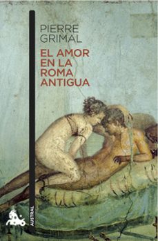 el amor en la roma antigua-pierre grimal-9788408171782