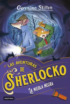 sherlocko 3: la niebla negra-geronimo stilton-9788408250982