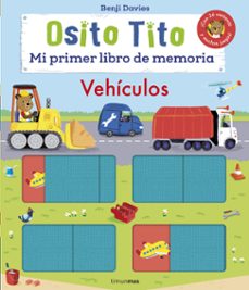 osito tito. mi primer libro de memoria. vehículos-benji davies-9788408256182