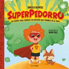superpedorro. un cuento sobre los bichitos que tenemos en la tripa-9788408274582