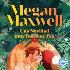 una navidad muy fun, fun, fun (audiolibro)-megan maxwell-9788408296782