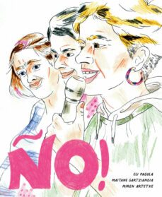 ño!-eli pagola-maitane gartziandia-miren artetxe-9788409499182