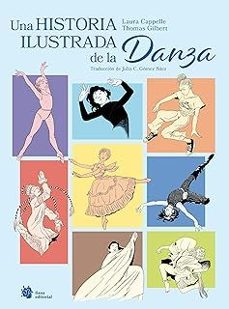 una historia ilustrada de la danza-laura cappelle-9788410158382