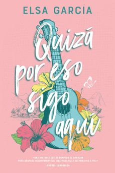 quiza por eso sigo aqui (ebook)-elsa garcia-9788410159082
