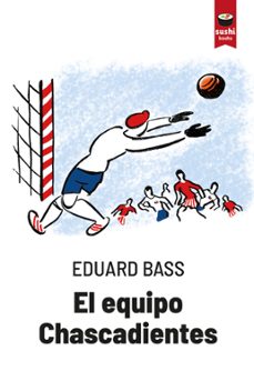 el equipo chascadientes (ebook)-eduard bass-9788410219182