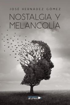 nostalgia y melancolia (ebook)-josé hernádez gómez-9788410265882