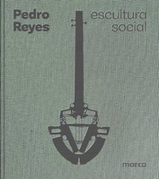 pedro reyes: escultura social / social sculpture-9788410290082