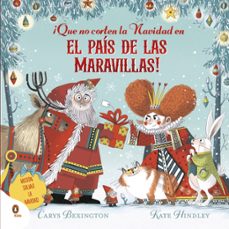 ¡que no corten la navidad en el pais de las maravillas!-carys bexington-9788410318182
