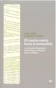 el cuestu camin hacia la normalida-xuan xose sanchez vicente-9788410345782