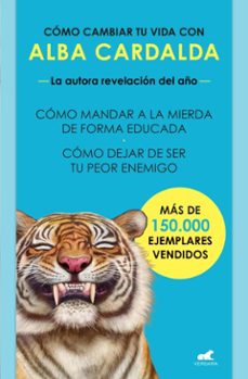 pack como mandar a la mierda de forma educada | como dejar de ser tu peor enemigo (ebook)-alba cardalda-9788410467682
