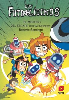 los futbolisimos 28: el misterio del escape room infinito (ebook)-roberto santiago-9788410552982