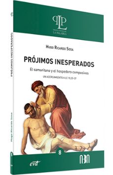 projimos inesperados: el samaritano y el hospedero compasivos-hugo ricardo sosa-9788410630482
