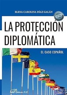 la protección diplomática: el caso español-elena carolina diaz galan-9788410701182