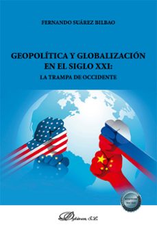 geopolitica y globalizacion en el siglo xxi: la trampa de occidente. (ebook)-fernando suarez bilbao-9788410708082