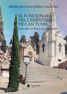 el funcionario del cementerio de can tunis-francisco navarro galindo-9788410737082