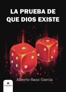la prueba de que dios existe-alberto sanz garcia-9788411044882