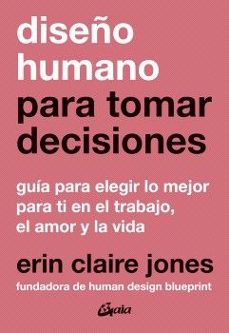 diseño humano para tomar decisiones-erin claire jones-9788411082082