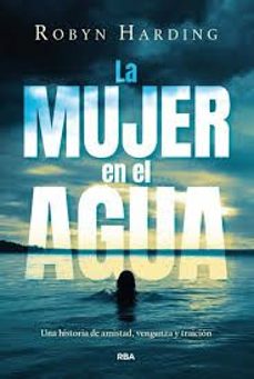 la mujer en el agua-robyn harding-9788411326582