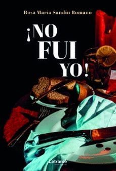 ¡no fui yo!-rosa maria sandin romano-9788411441582