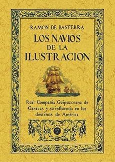los navíos de la ilustración: una empresa del siglo xviii-ramon de basterra-9788411710282