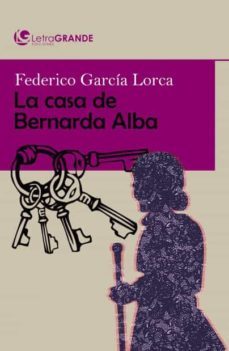la casa de bernarda alba (ed. en letra grande)-federico garcia lorca-9788412098082