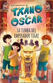 txano y oscar: la tumba del emperador tigre-julio santos garcia-9788412109382