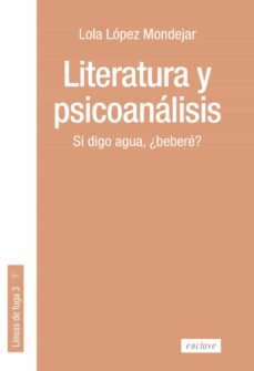 literatura y piscoanalisis-lola lopez mondejar-9788412218282