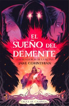 el sueño del demente. parte i: los senderos de la ruina-jake corinthian-9788412241082