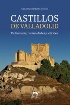 castillos de valladolid-carlos manuel martin jimenez-9788412395082