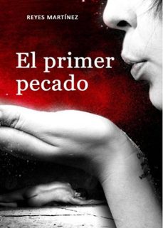 el primer pecado-reyes martinez-9788412446982