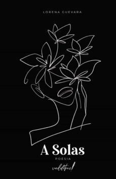 a solas-lorena guevara-9788412447682