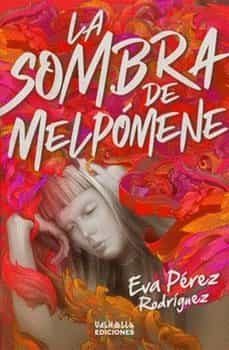 la sombra de melpomene-eva perez rodriguez-9788412468182