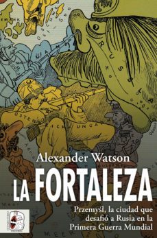la fortaleza (ebook)-alexander watson-9788412496482