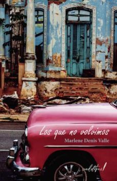 los que no volvimos-marlene denis valle-9788412563382