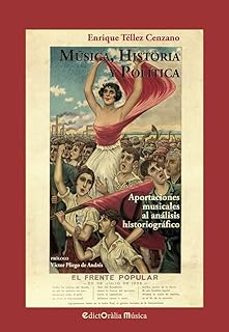 musica, historia y politica-enrique tellez cenzano-9788412637182