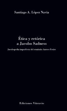 etica y retorica a jacobo sadness-santiago a. lopez navia-9788412702682