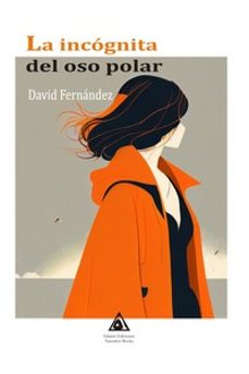 la incognita del oso polar-david fernandez-9788412745382