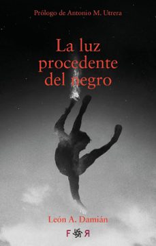 la luz procedente del negro-leon a. damian-9788412782882